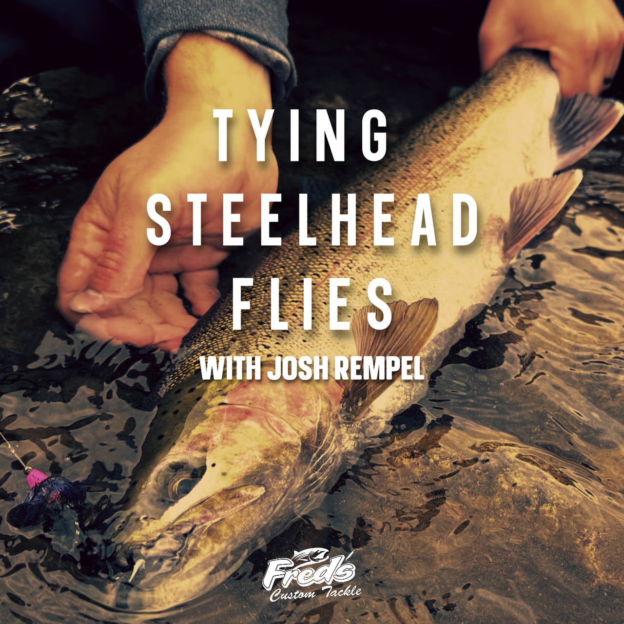 TYING STEELHEAD FLIES